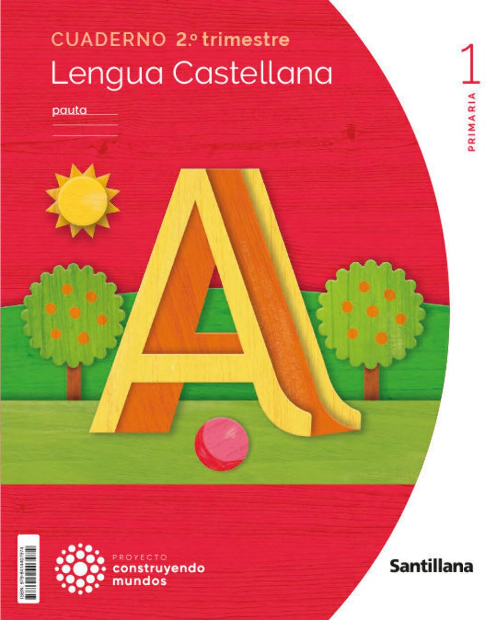 Libro: CUADERNO LENGUA PAUTA 1 PRIMARIA 2 TRIM CONSTRUYENDO MUNDOS