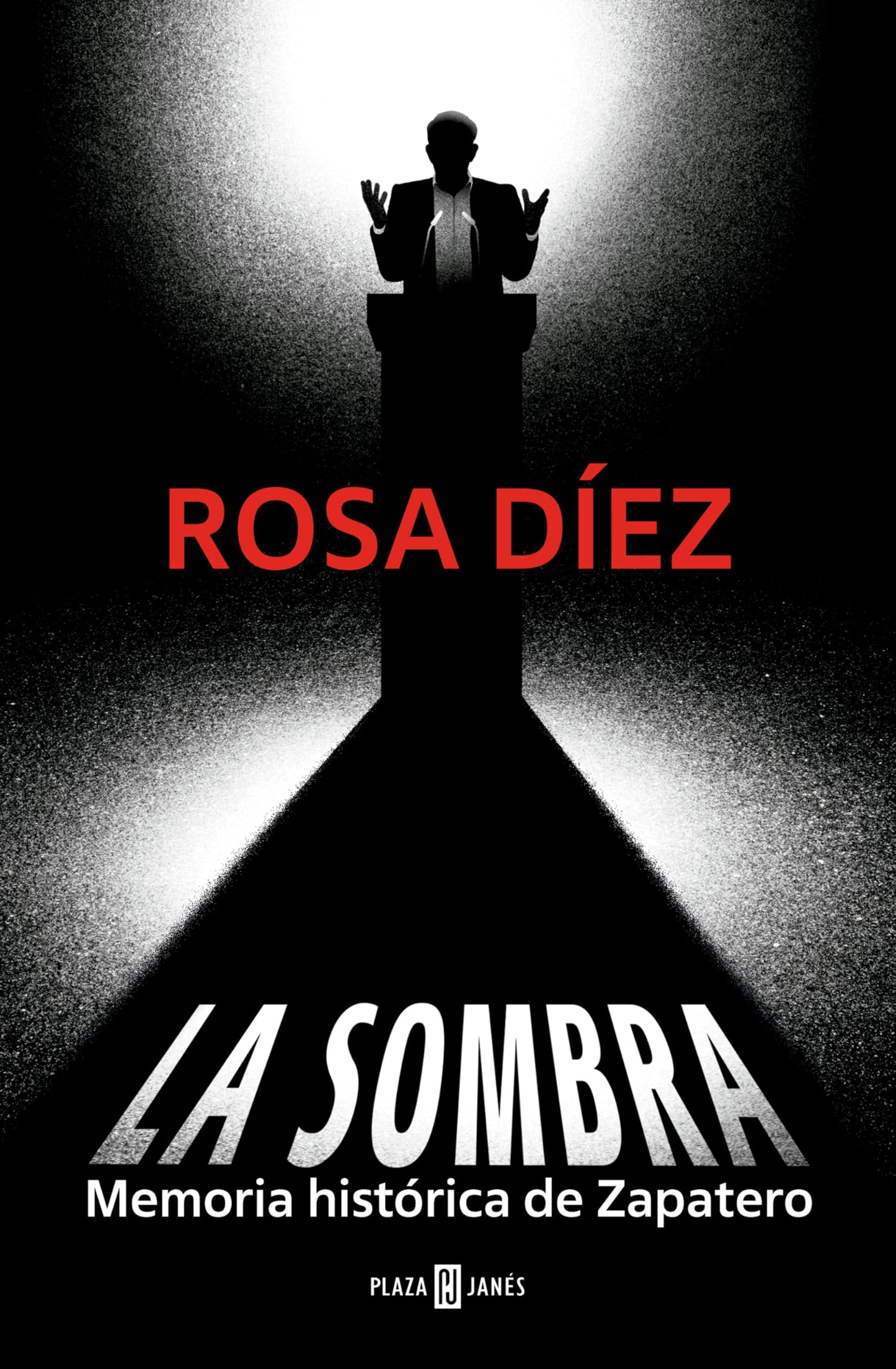 Libro: La sombra: Memoria histórica de Zapatero (Obras diversas)