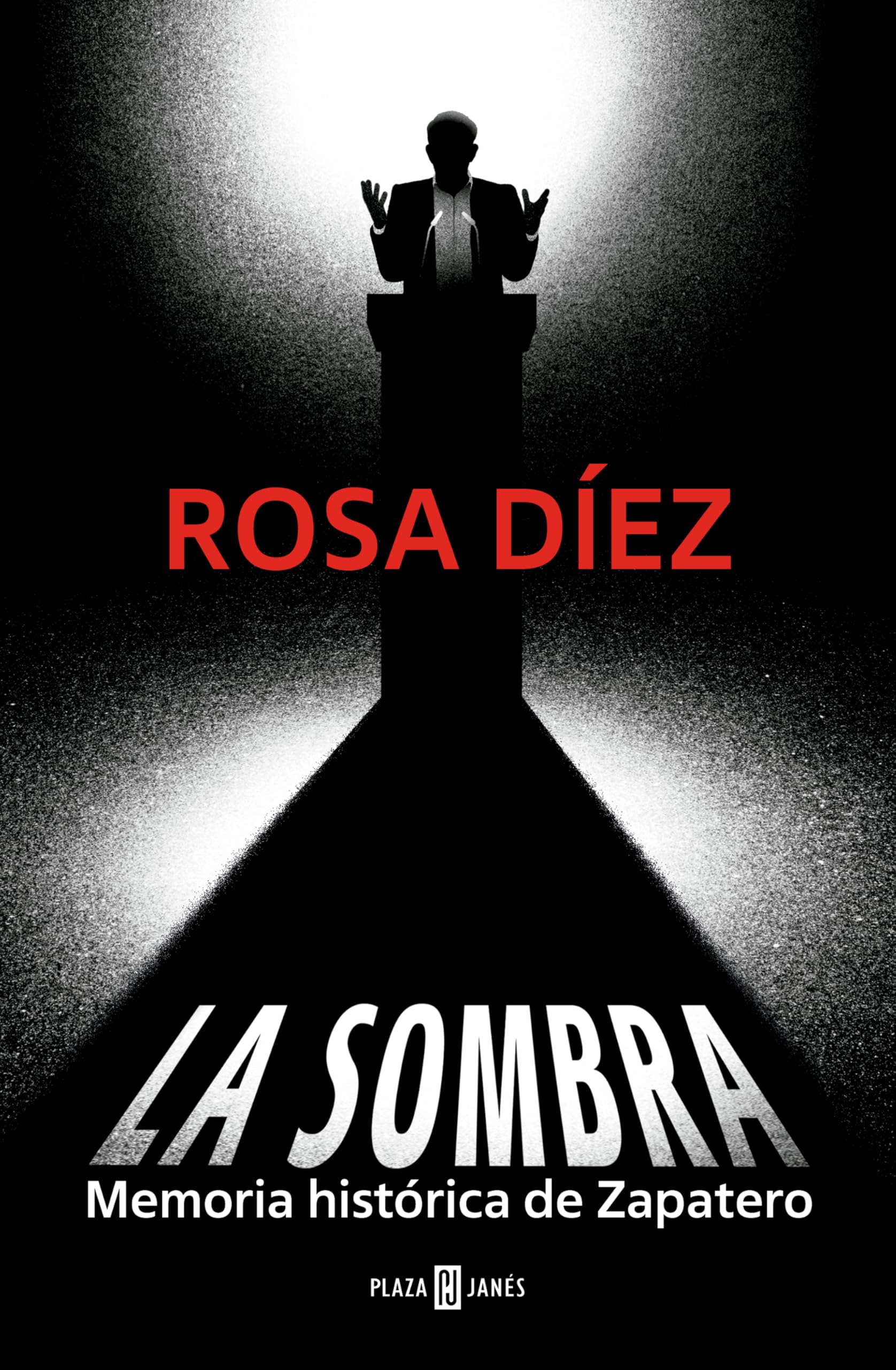 Libro: La sombra: Memoria histórica de Zapatero (Obras diversas)