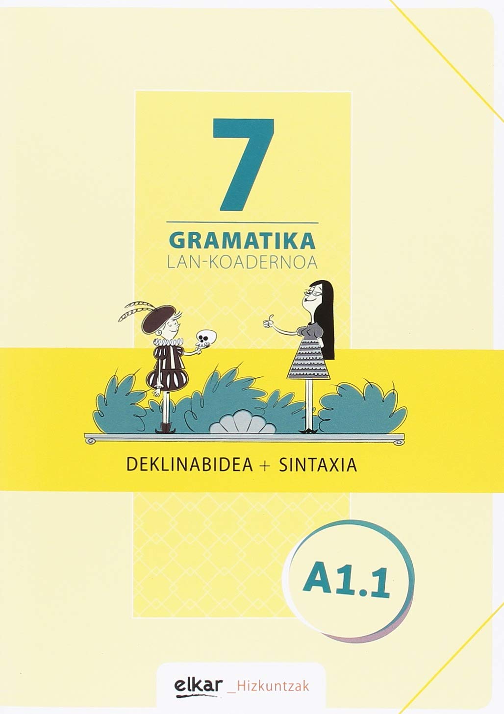 Libro: Gramatika. Lan-koadernoa 7 (A1.1): Deklinabidea + Sintaxia (Hizkuntzak)