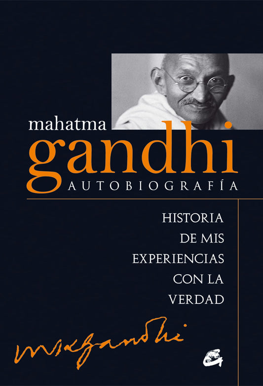Autobiografía. Historia De Mis Experiencias Con La Verdad
