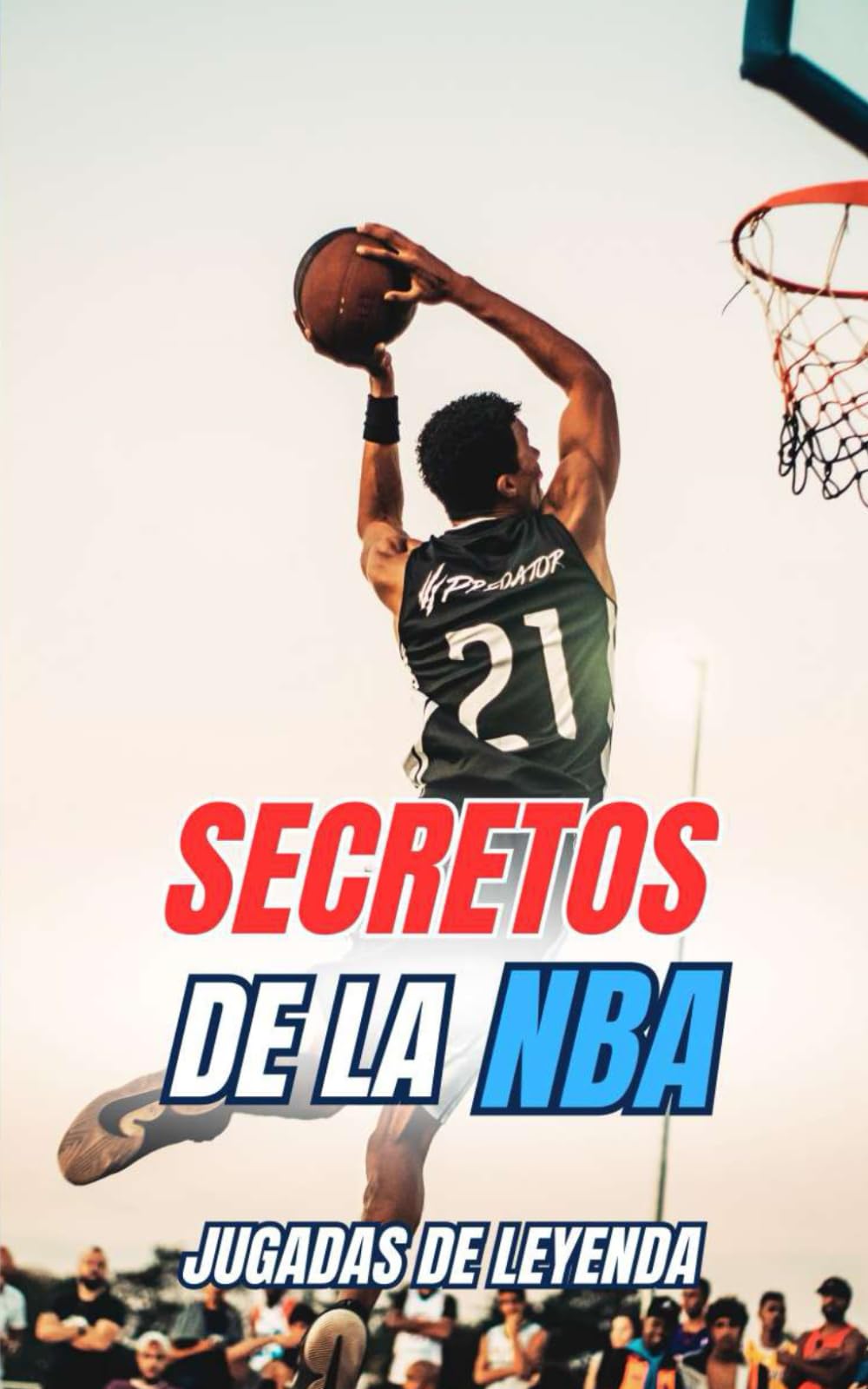 Libro: Secretos de la NBA : Jugadas de Leyenda (Spanish Edition)