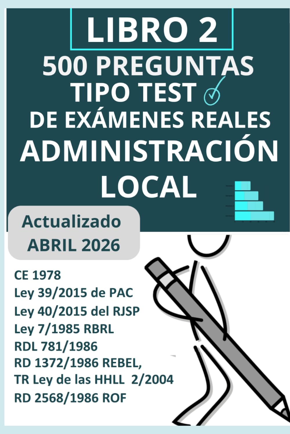 Libro 2, 500 preguntas tipo test Administración Local: 10 simulacros de examen 2 (Oposiciones Administración Local) (Spanish Edition)