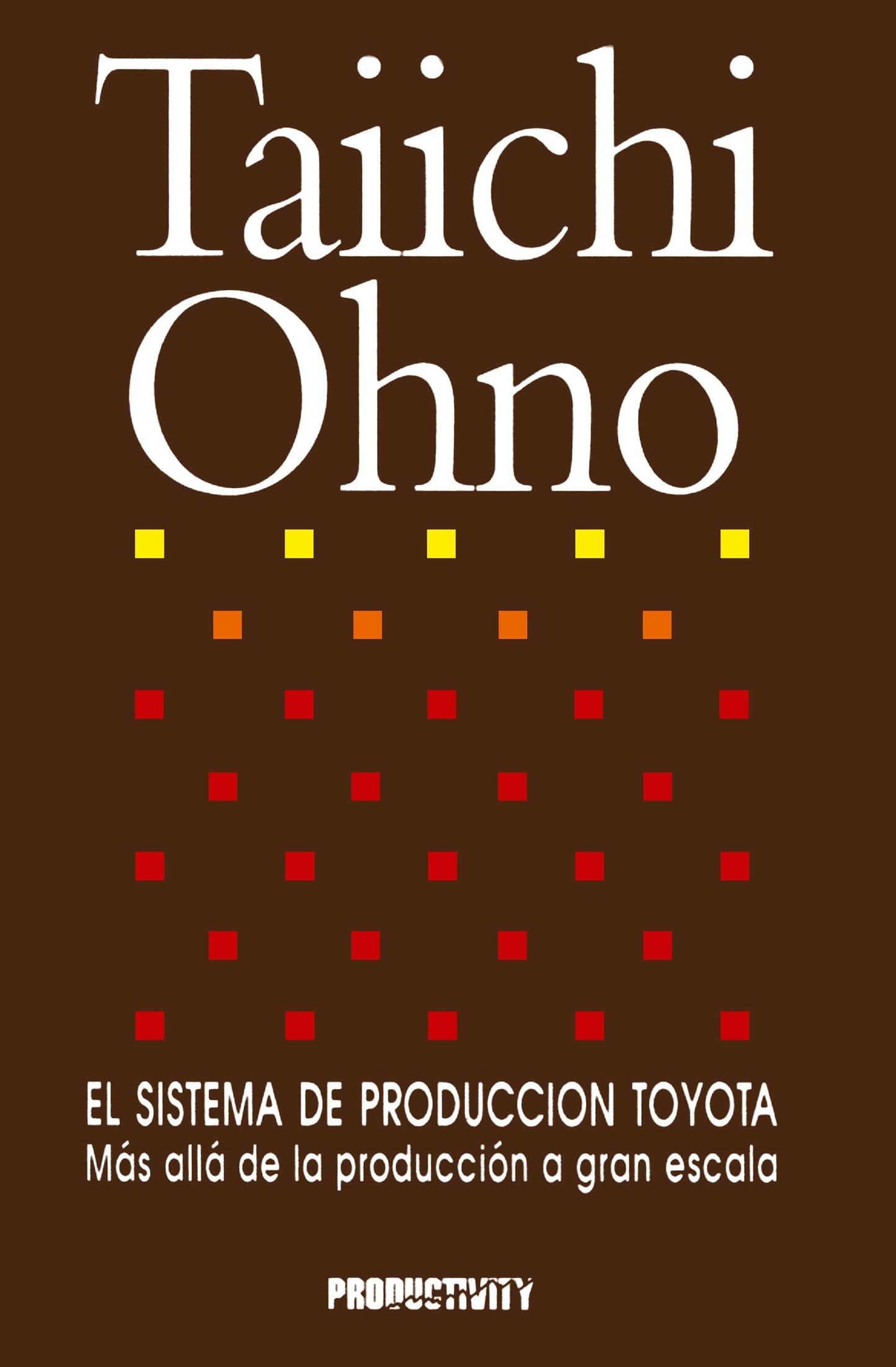 Libro: Taiichi Ohno El Sistema De Produccion Toyota (Spanish Edition): Mas alla de la produccion a gran escala
