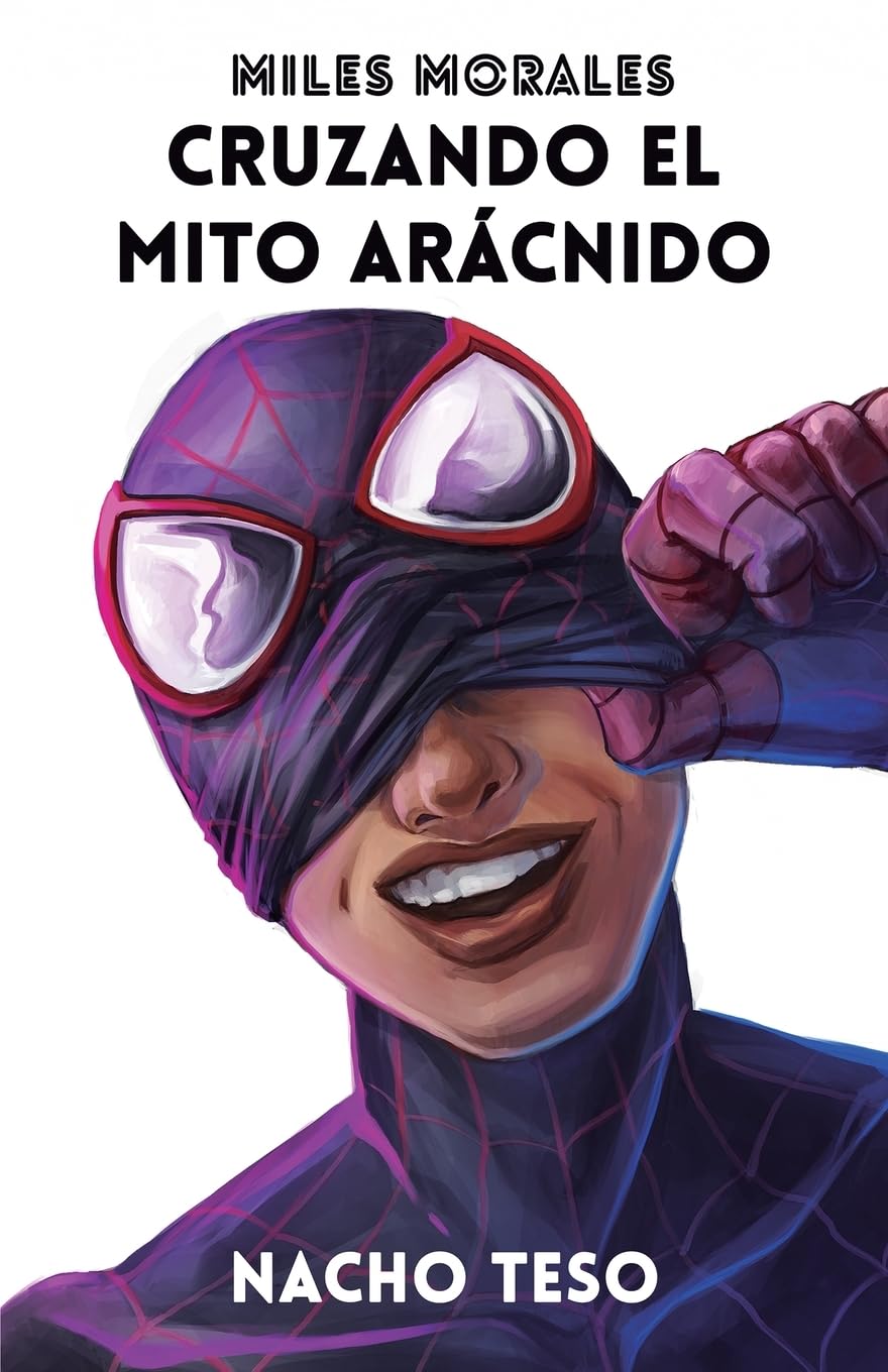 Libro: Miles Morales: Cruzando el mito arácnido (Spanish Edition)