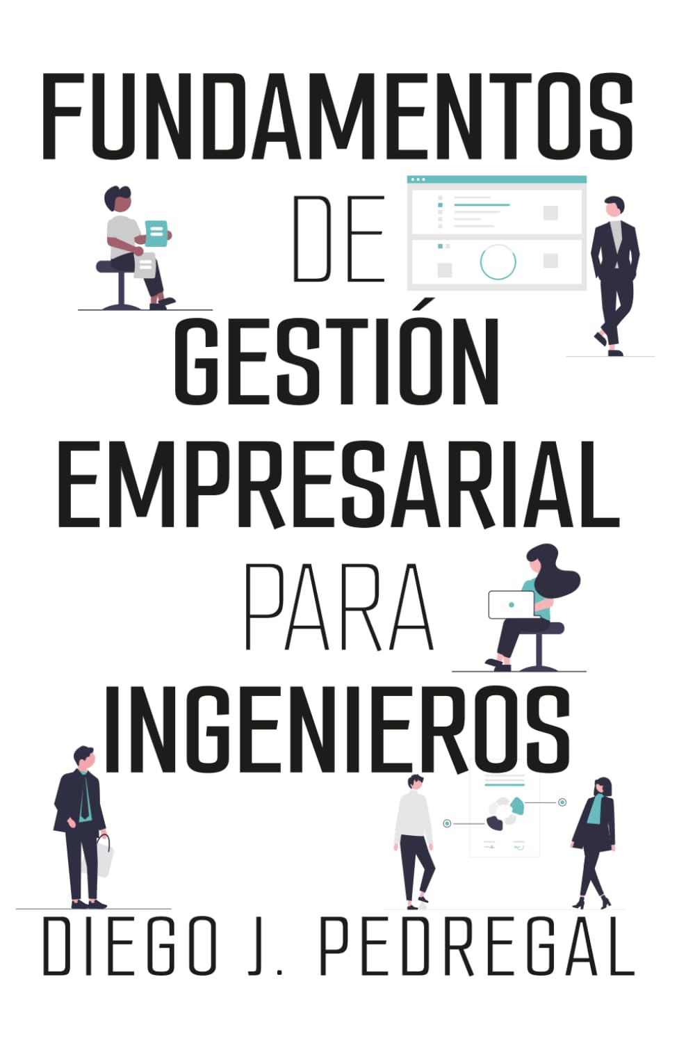 Libro: Fundamentos de gestión empresarial para ingenieros (Spanish Edition)