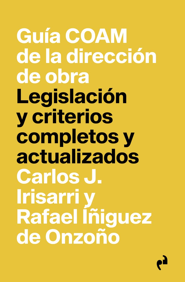 Libro: GUÍA COAM DE LA DIRECCIÓN DE OBRA: Legislación y criterios completos y actualizados (PRAGMATIKA)