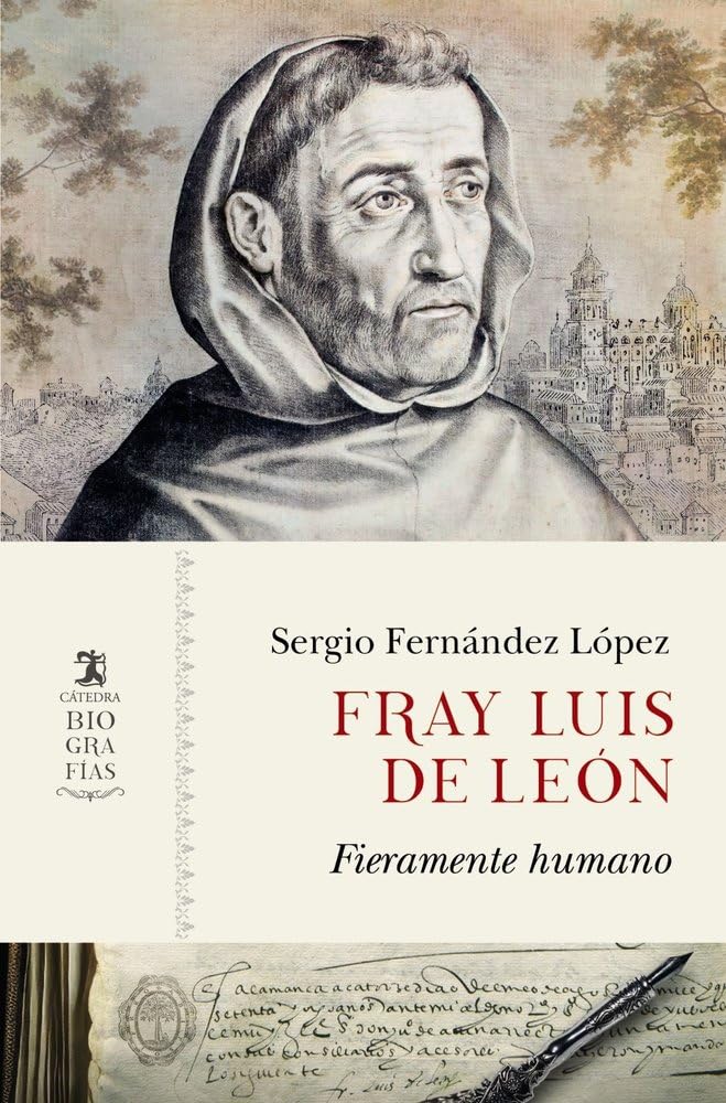 Libro: Fray Luis de León: Fieramente humano (Biografías)