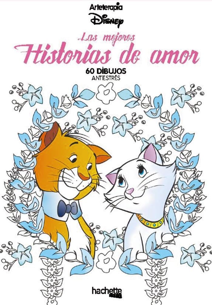 Libro: Arteterapia. Las mejores historias de amor (Hachette HEROES - DISNEY - Arteterapia)