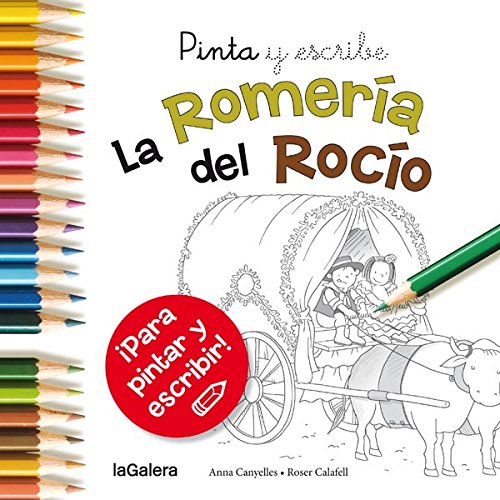 Libro: Pinta Y Escribe. La Romería Del Rocío: 68 (Tradiciones)