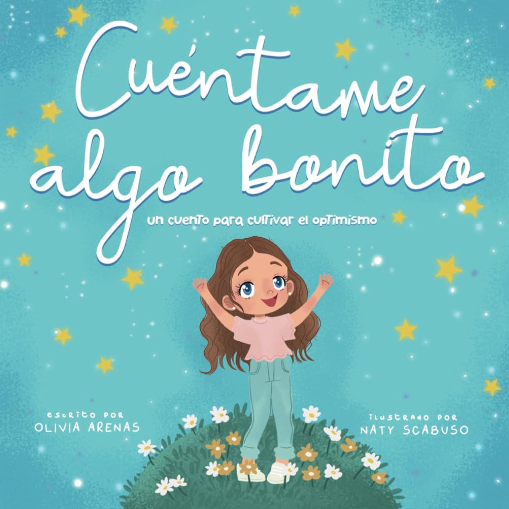Libro: Cuéntame algo bonito: Un cuento para cultivar el optimismo