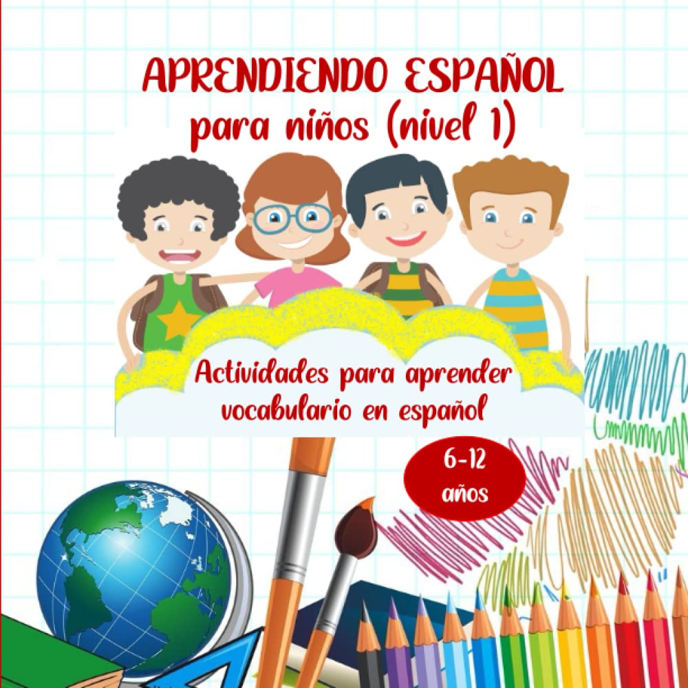 Libro: APRENDIENDO ESPAÑOL - PARA NIÑOS (nivel 1): Libro de actividades y juegos para aprender vocabulario en español