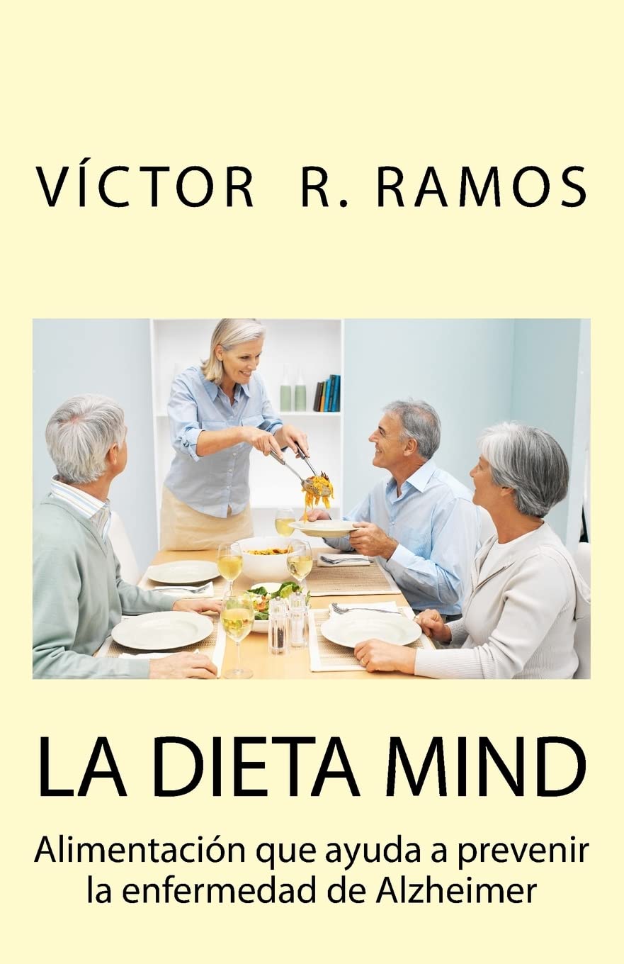 Libro: La dieta MIND, alimentacion que ayuda a prevenir la enfermedad de Alzheimer: Tu cerebro puede estar sufriendo sin que te des cuenta