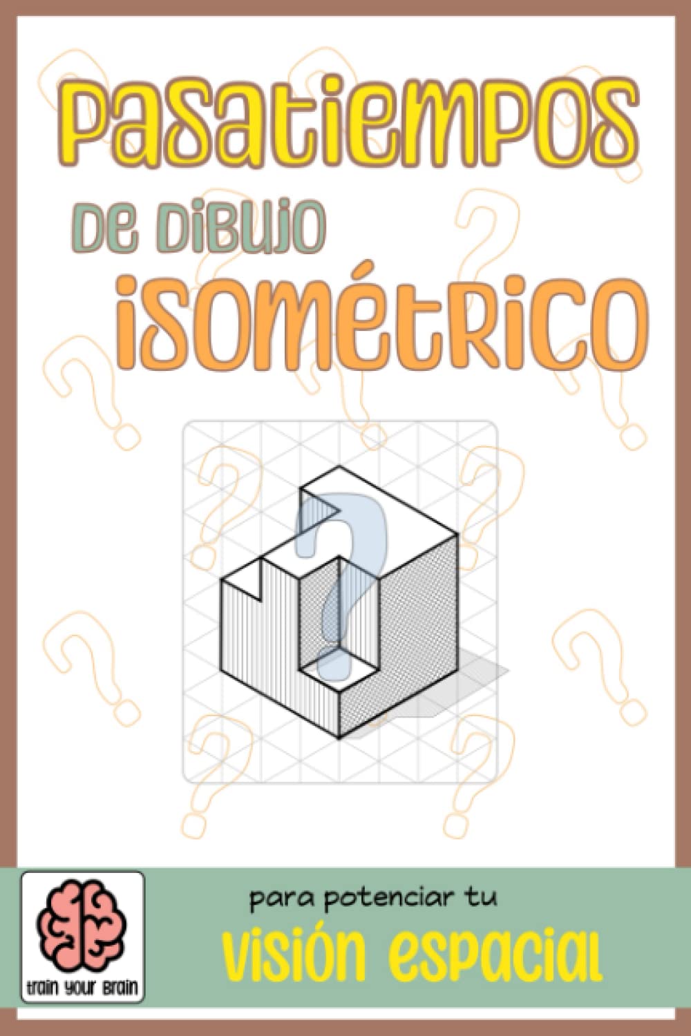 Pasatiempos de dibujo isométrico: para potenciar tu visión espacial