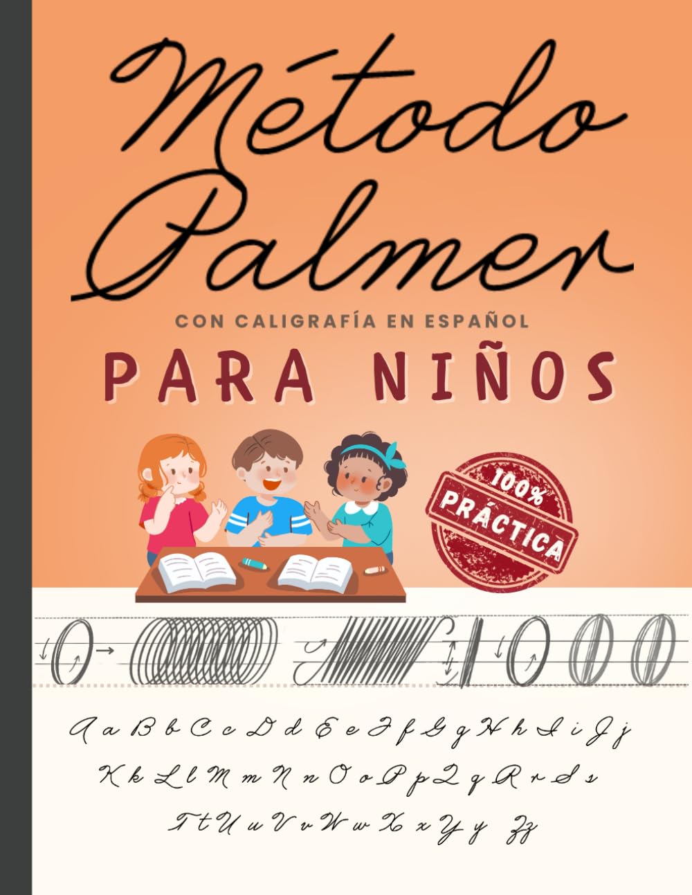 Libro: Método Palmer Con Caligrafía en Español Para Niños: Cuaderno de Caligrafía Cursiva Para Mejorar La Escritura Con Ejercicios, Letras y Oraciones