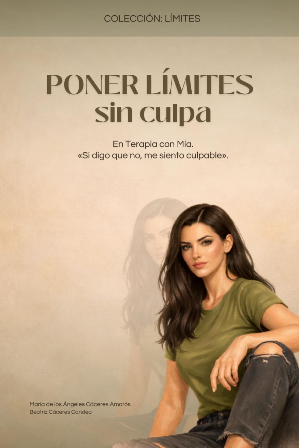 Libro: PONER LÍMITES SIN CULPA: EN TERAPIA CON MÍA. Aprender a decir no, sostener tu posición y dejar de ceder en tus vínculos. (Colección: Límites) (Spanish Edition)