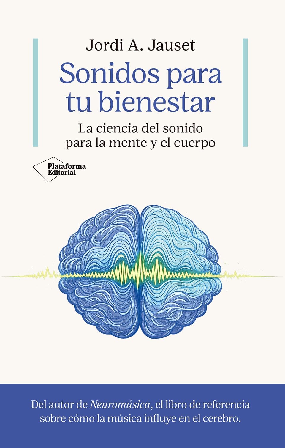 Libro: Sonidos para tu bienestar: La ciencia del sonido para la mente y el cuerpo