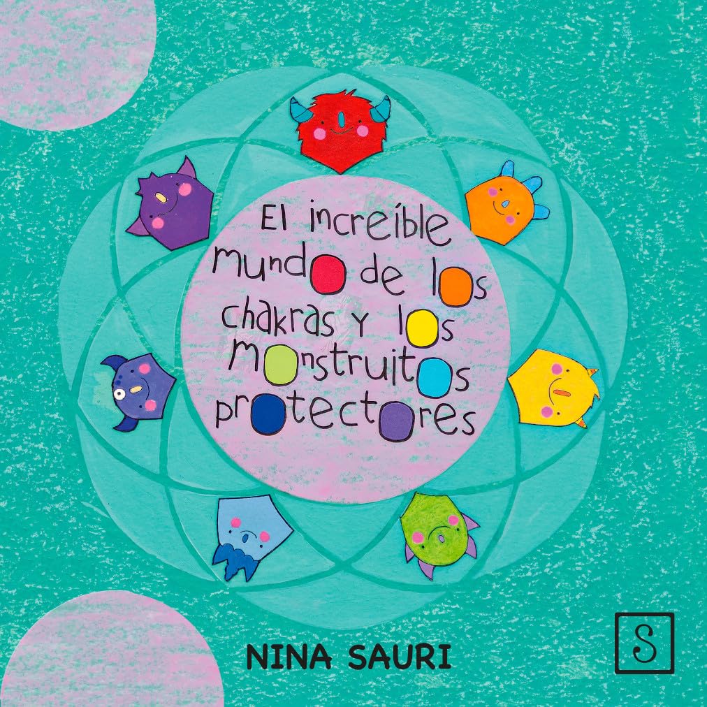 Libro: El increible mundo de los chakras y los monstruitos protectores