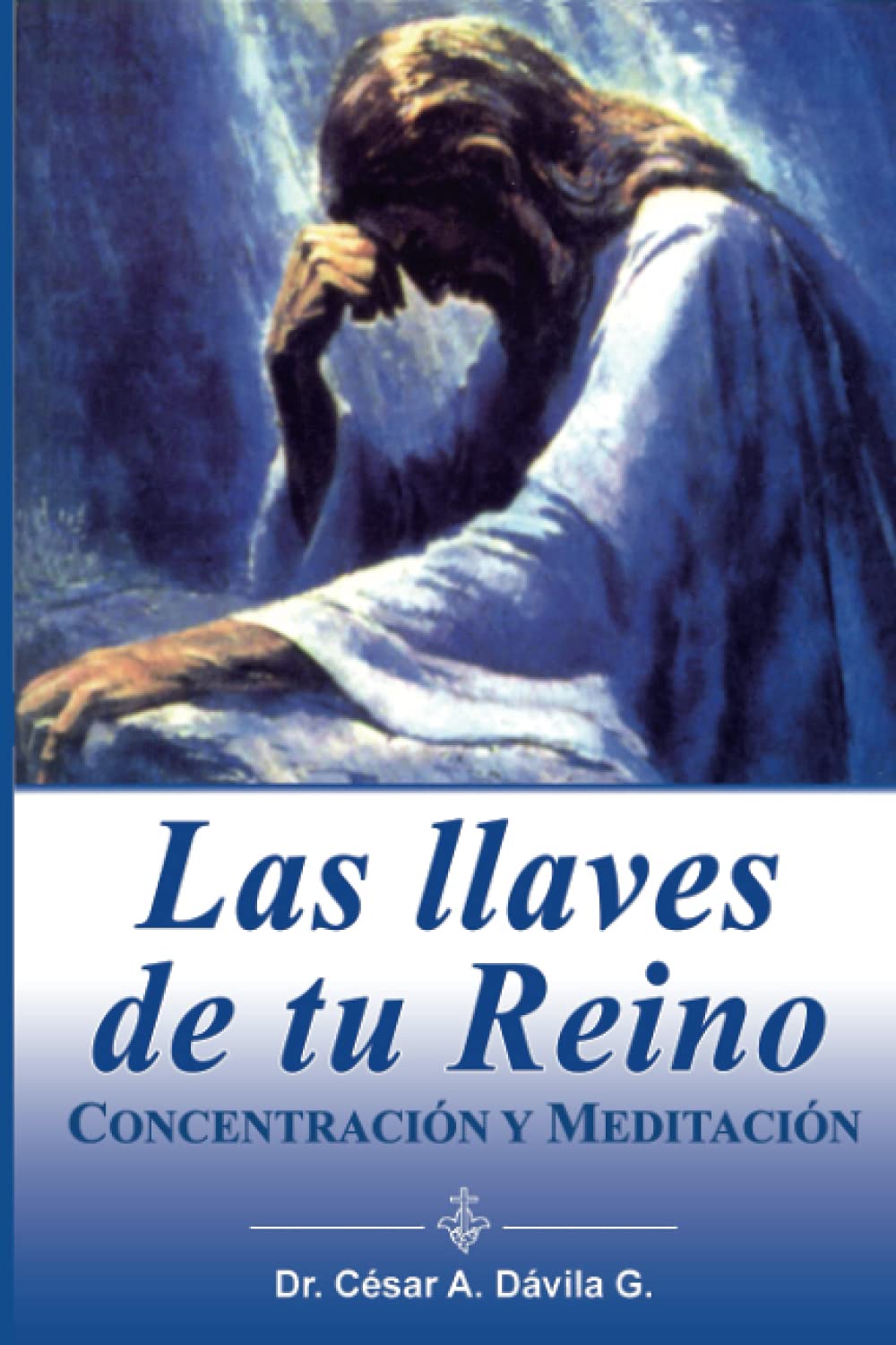 Libro: Las Llaves de tu Reino: Concentración y Meditación