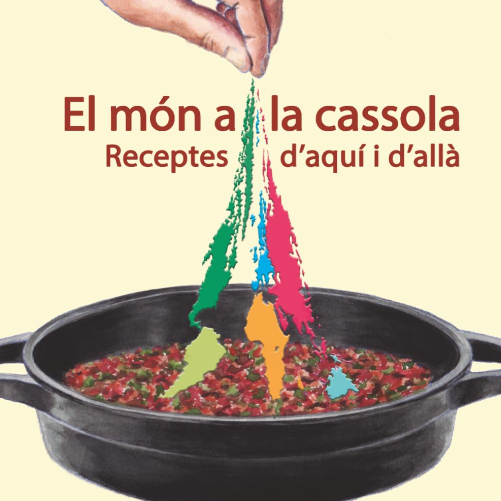 Libro: EL MÓN A LA CASSOLA. RECEPTES D’AQUÍ I D’ALLÀ: El llibre de cuina de l’Escola d’Adults Timó (Catalan Edition)