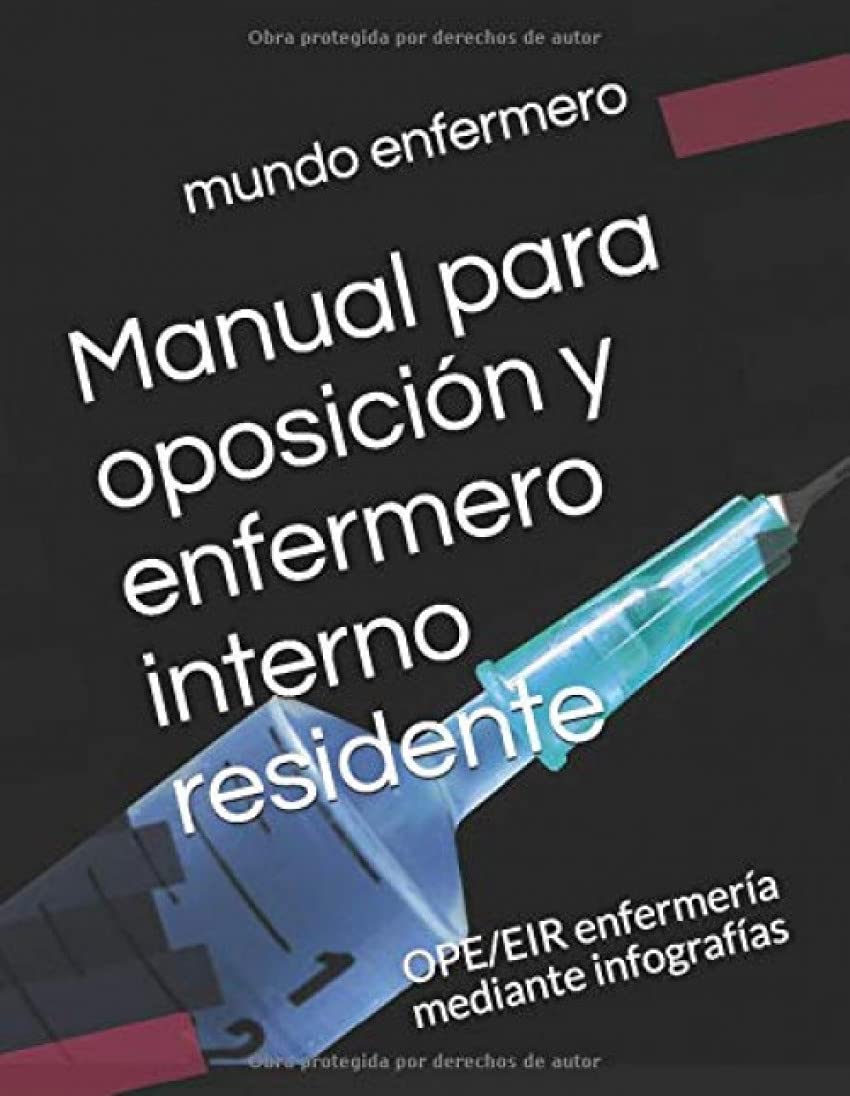 Libro: Manual para oposición y enfermero interno residente: OPE/EIR enfermería mediante infografías (3) (Spanish Edition)
