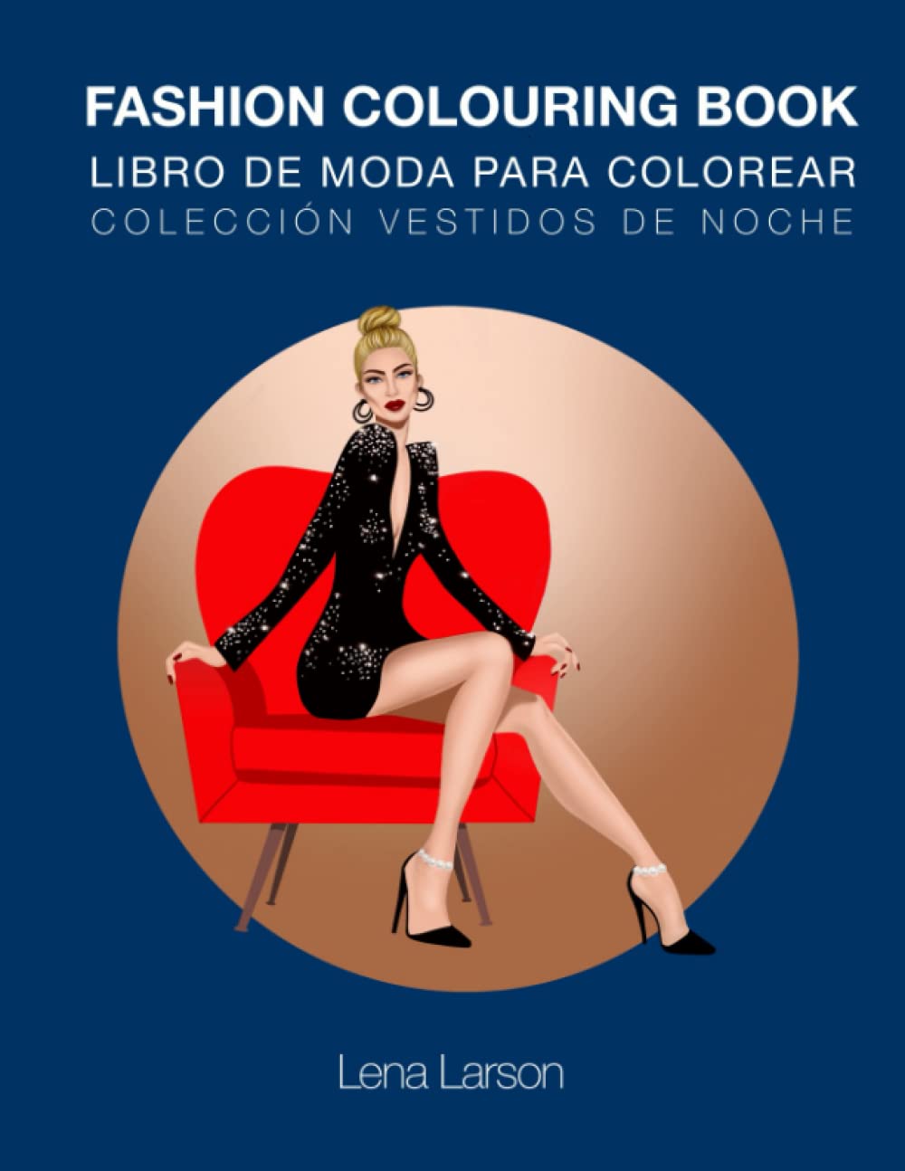 LIBRO DE MODA PARA COLOREAR: FASHION COLOURING BOOK (Spanish Edition)