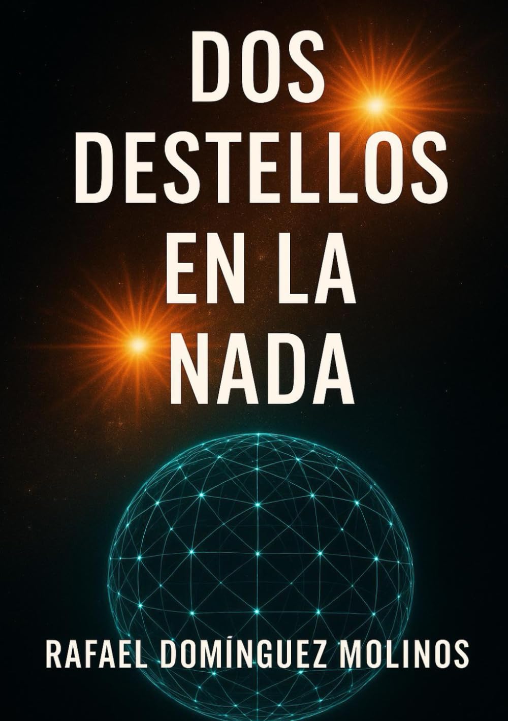 Libro: DOS DESTELLOS EN LA NADA (Spanish Edition)