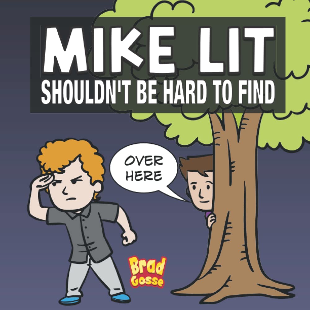 Libro: Mike Lit: Shouldn't Be Hard To Find (Rejected Children's Books (Funny Books For Adults))