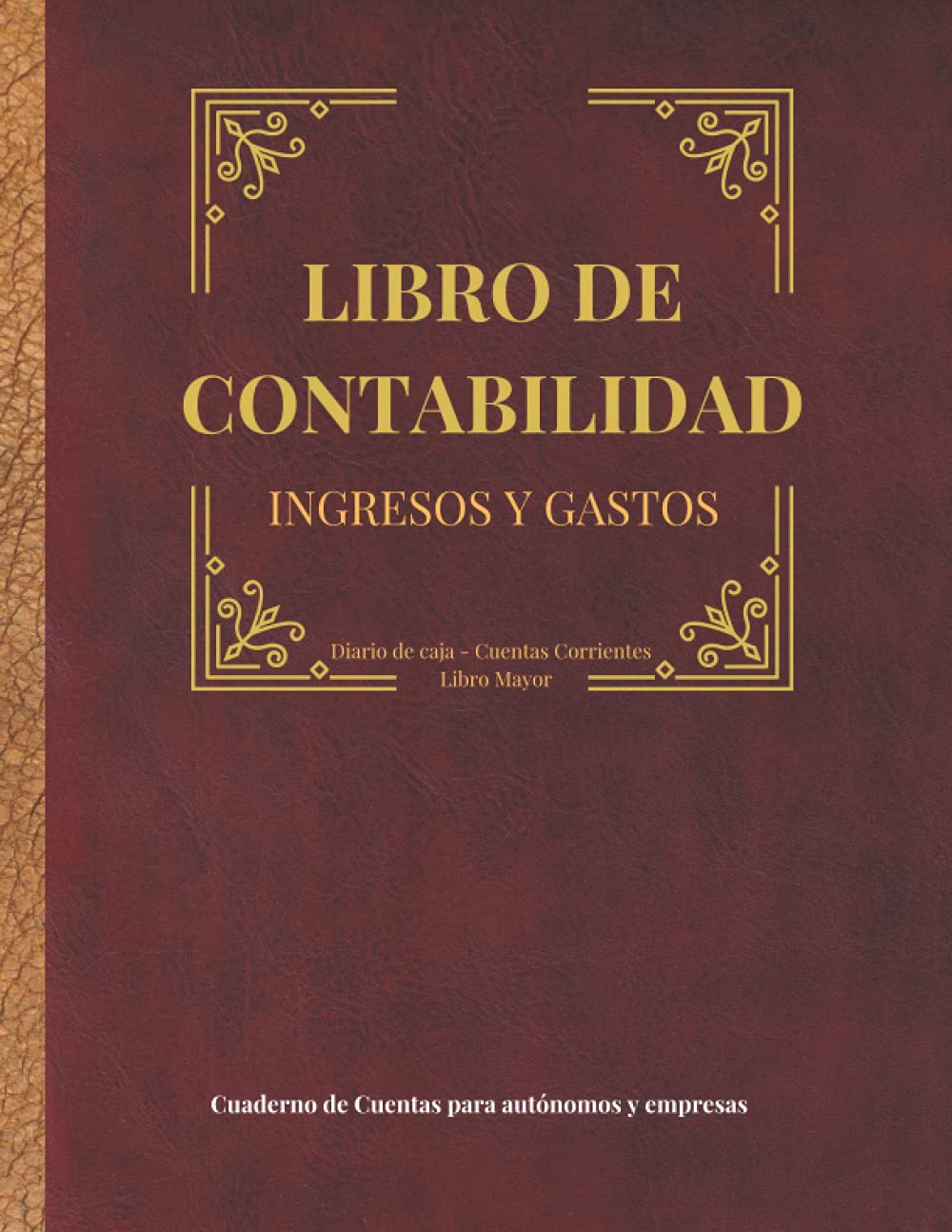 Libro de contabilidad Ingresos y Gastos. Cuaderno de cuentas para autónomos y empresas Diario de caja, Cuentas Corrientes, Libro Mayor (Constitución de sociedad)