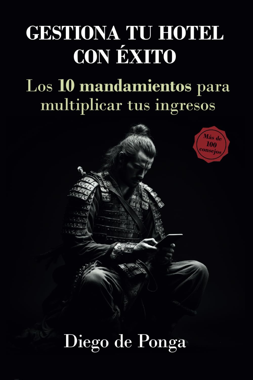 Libro: Gestiona tu hotel con éxito: Los 10 mandamientos para multiplicar tus ingresos