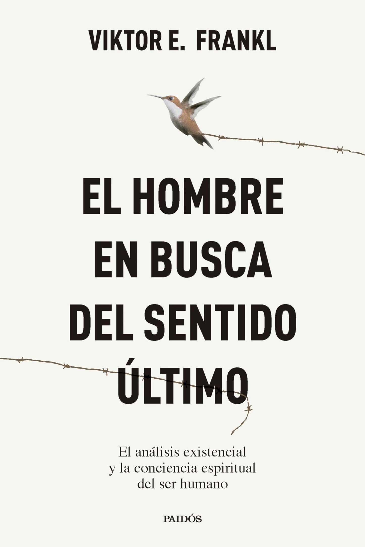 El hombre en busca del sentido último: El análisis existencial y la conciencia espiritual del ser humano (Contextos)