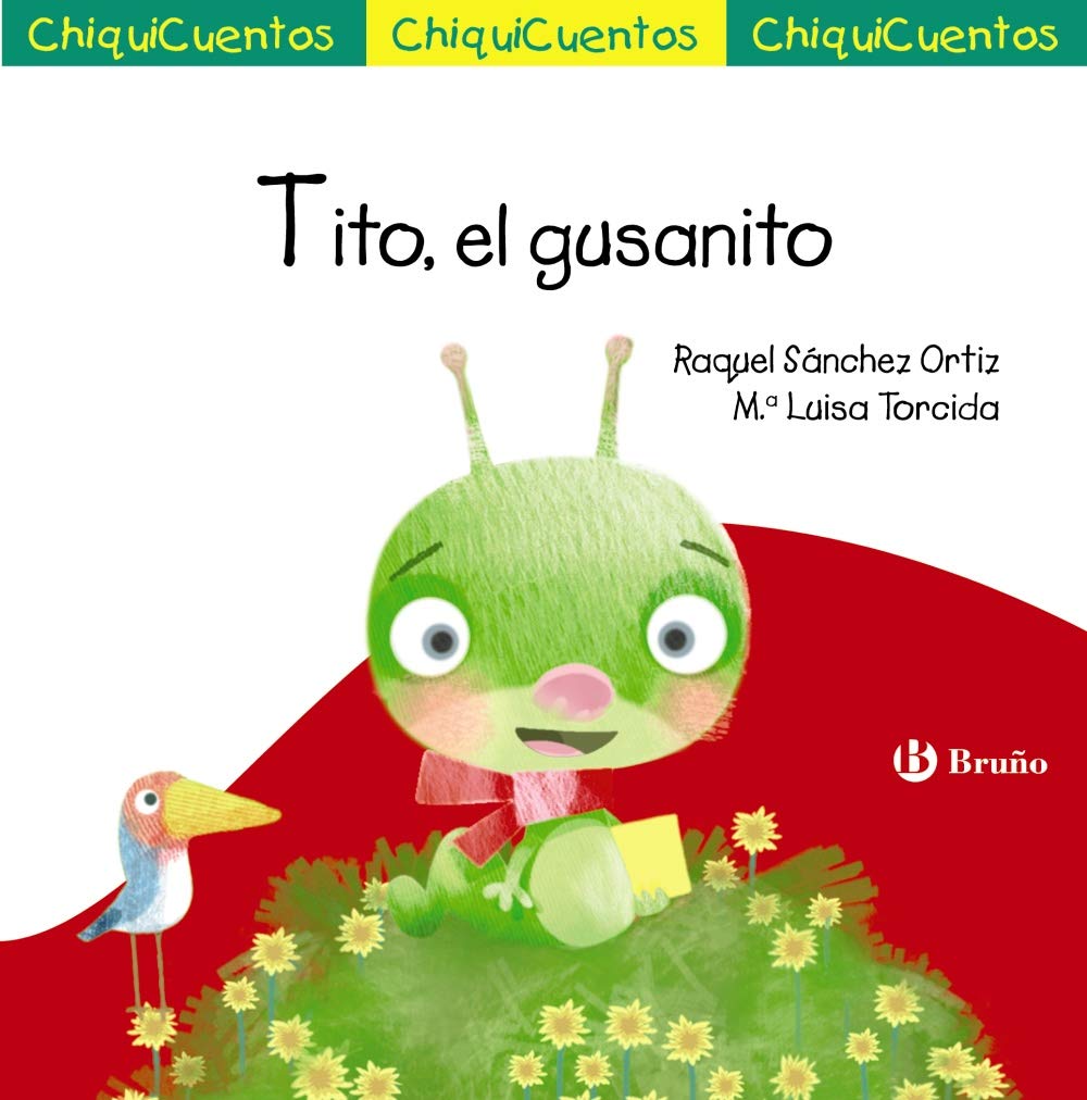 Libro: Tito, el gusanito (Castellano - A PARTIR DE 3 AÑOS - CUENTOS - ChiquiCuentos)