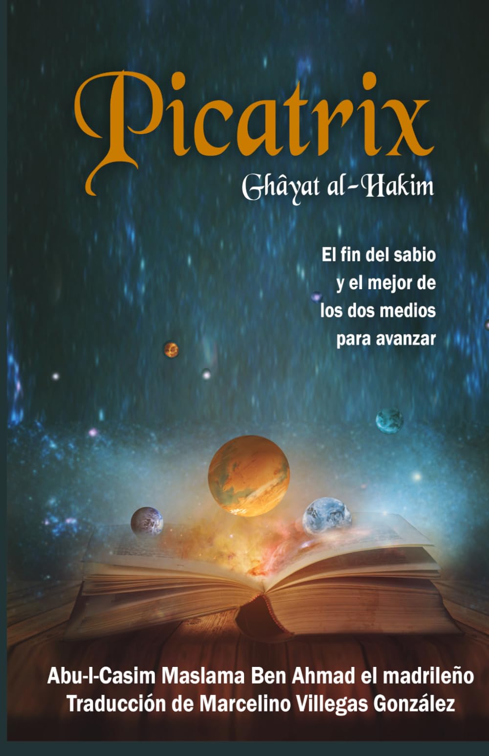 Libro: Picatrix: El fin del sabio y el mejor de los dos medios para avanzar