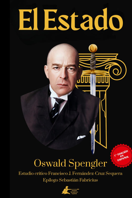 El Estado (Colección Academia Oswald Spengler de Estudios Superiores)