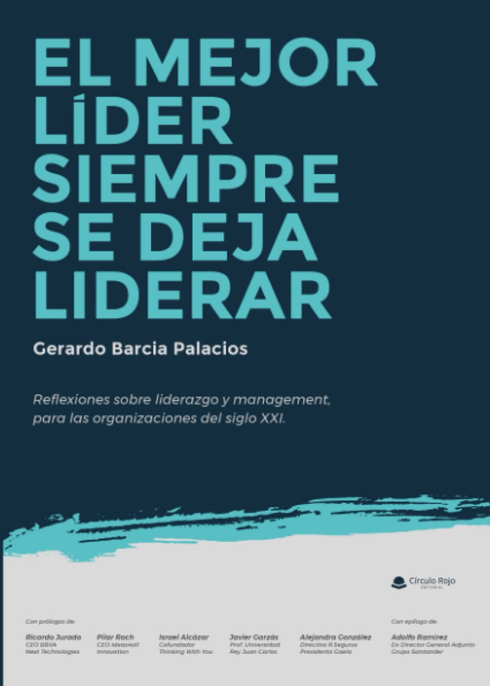 Libro: El Mejor Líder siempre se deja liderar (SIN COLECCION)