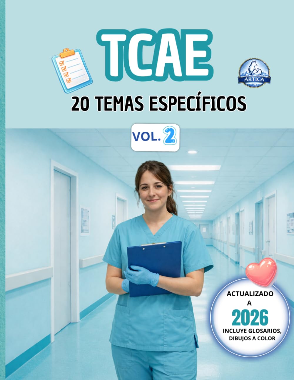 Libro: TCAE RESUMEN COMPLETO OPOSICIONES: volumen 2 Movilización, infecciones y cuidados del paciente: Cuidados clínicos TCAE: esquemas visuales, glosarios y ... Esquemas y Casos Clínicos Editorial Ártica)