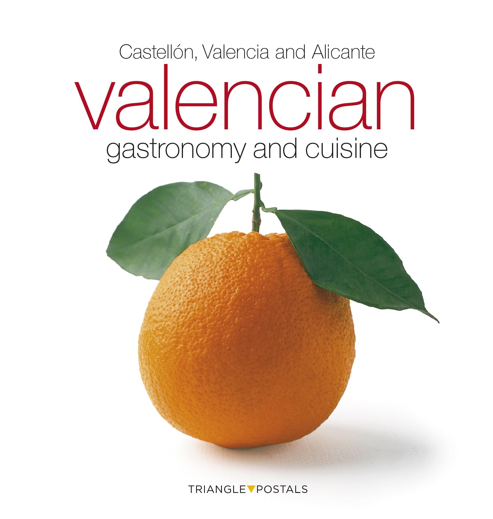 Libro: Valencian gastronomy and cuisine: Castellón, Valencia and Alicante (Sèrie 4)