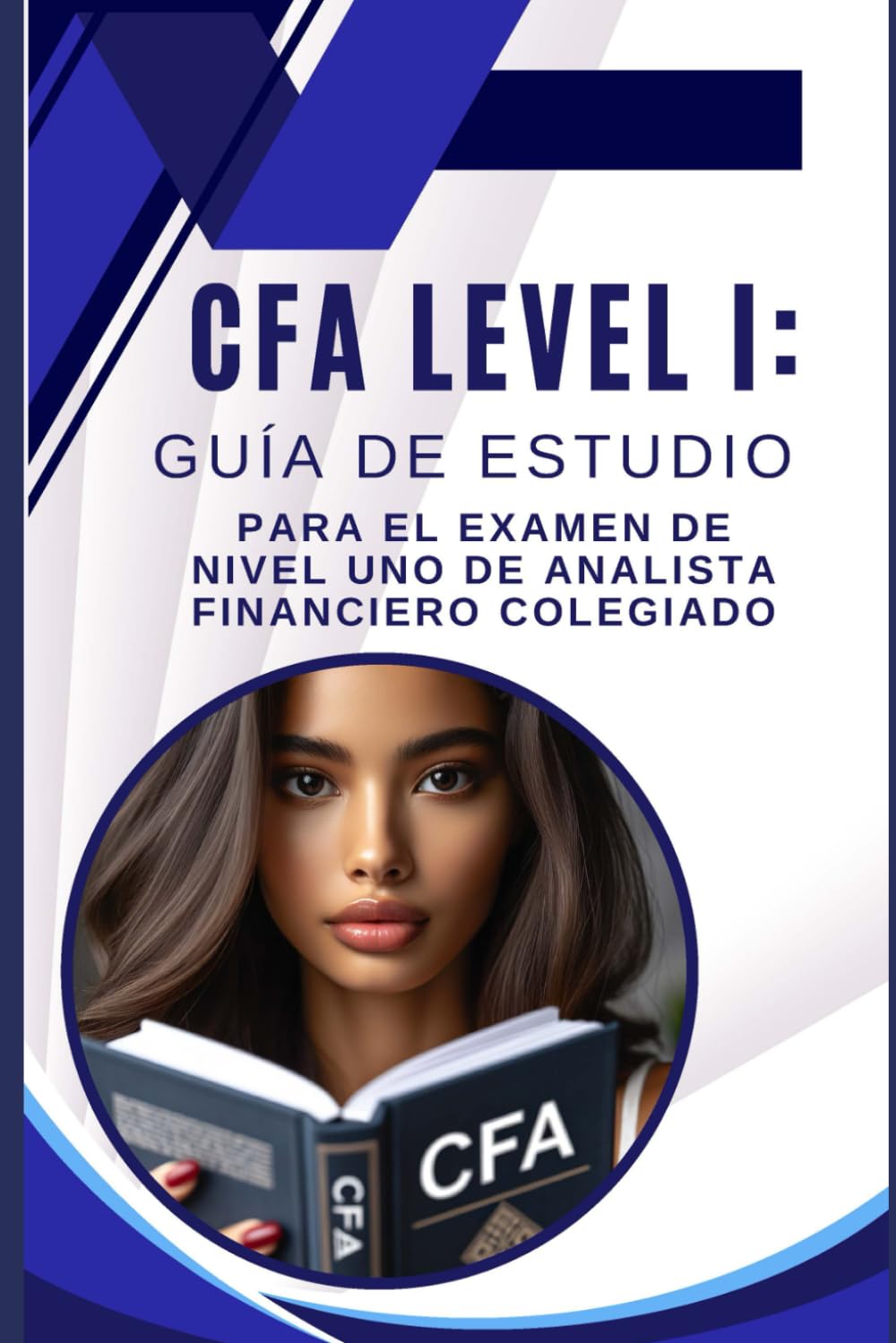 Libro: CFA Level I: Guía de estudio para el examen de nivel uno de analista financiero colegiado (CFA Exams) (Spanish Edition)