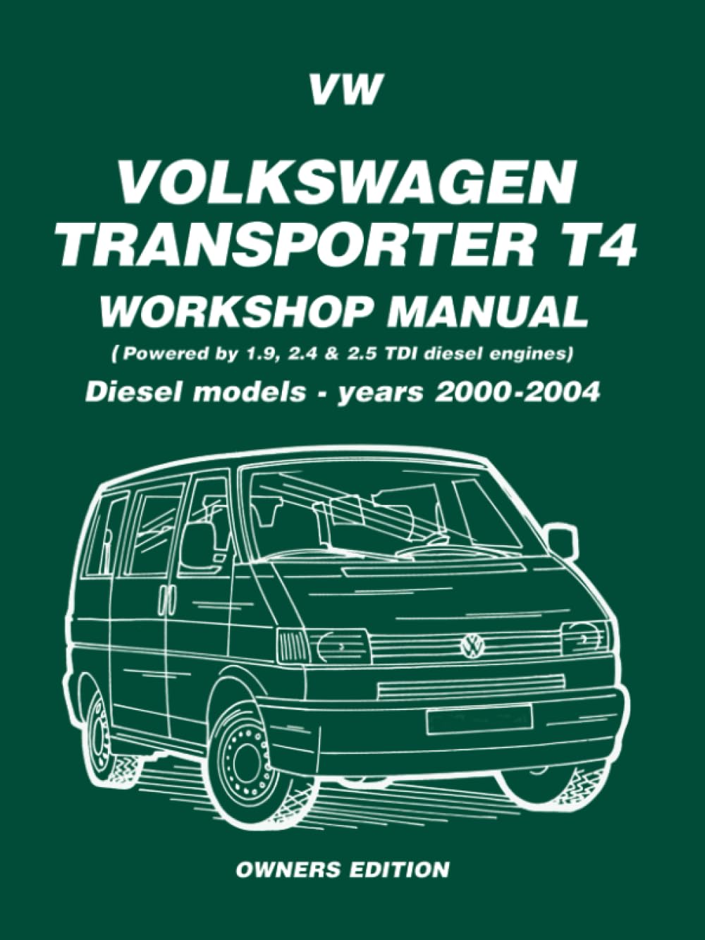 Libro: Volkswagen Transporter T4 Workshop Manual Diesel Models 2000-2004: Owners Manual: Diesel Models - Years 2000 on