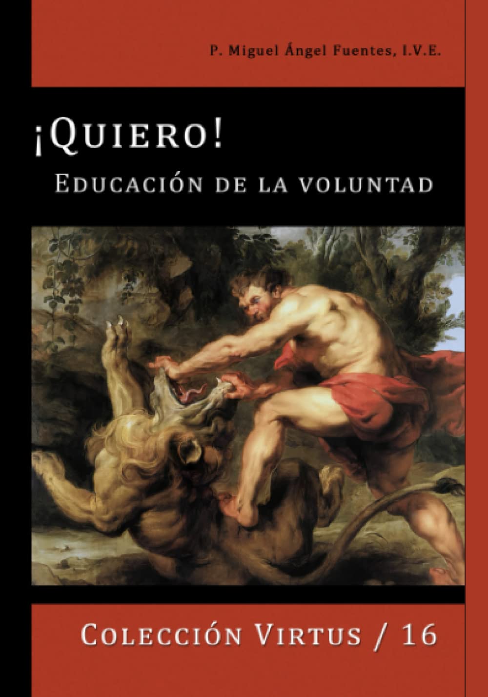 Libro: ¡QUIERO!: Educación de la voluntad (Virtus) (Spanish Edition)