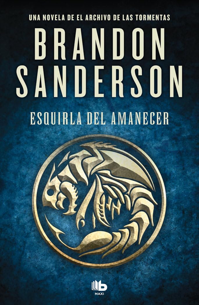 Esquirla del Amanecer: Una novela de El Archivo de las Tormentas (MAXI): 3.5