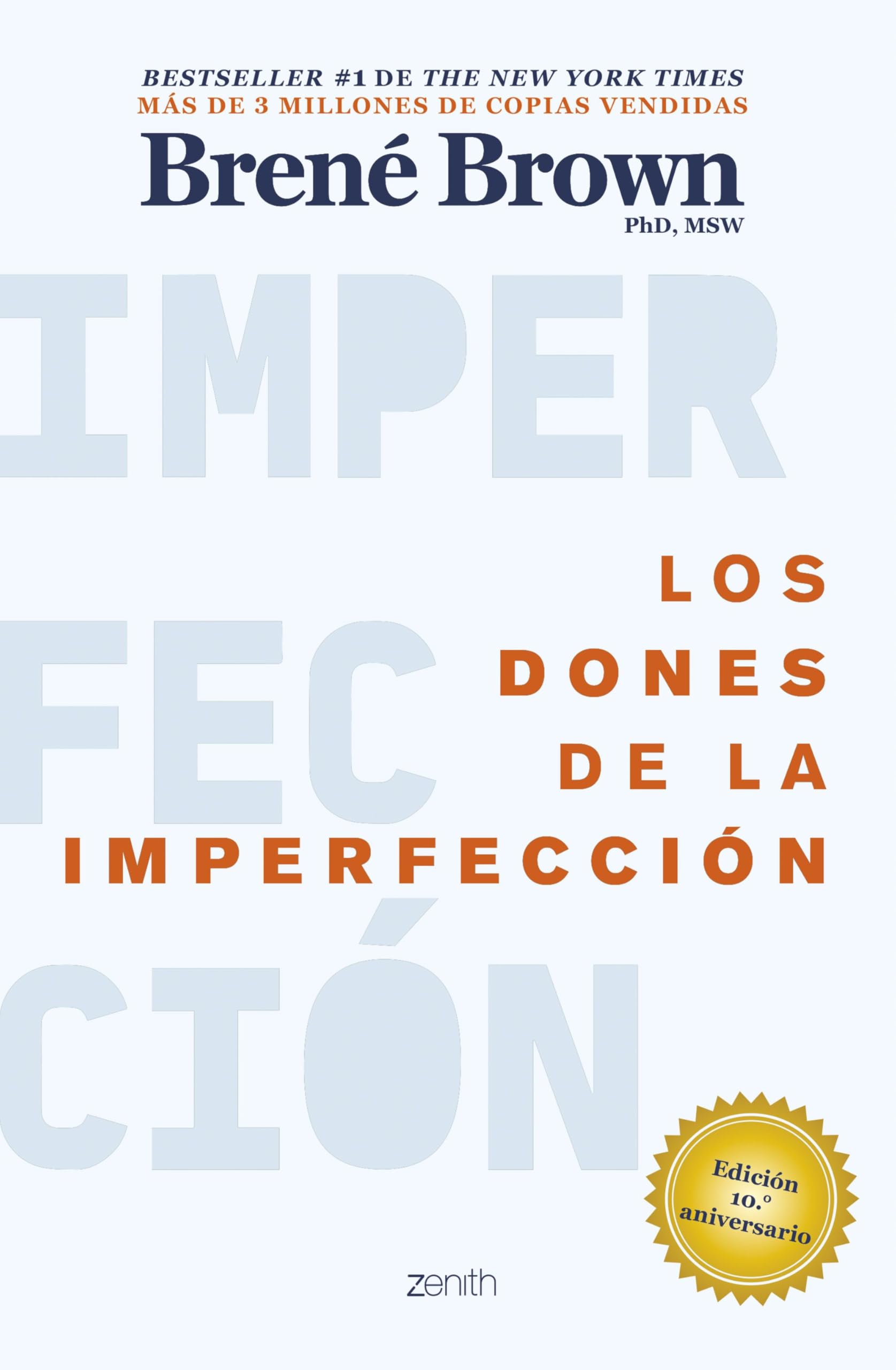 Los dones de la imperfección: Deja atrás lo que crees que deberías ser y abraza quien realmente eres (Autoayuda y superación)