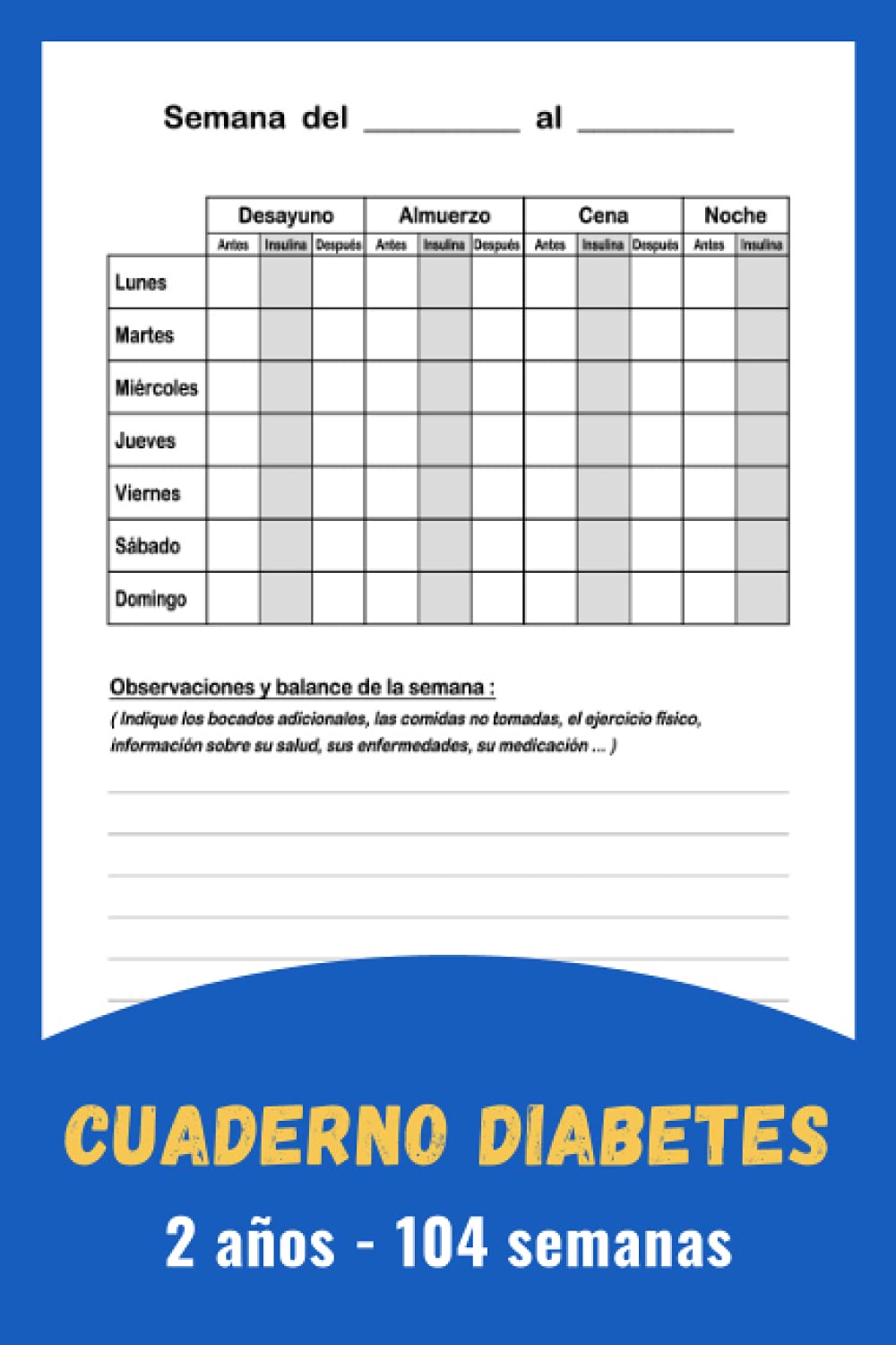 Libro: Cuaderno Diabetes: Diario para registrar los niveles de glucosa en la sangre diariamente | Seguimiento de 2 años - 104 semanas (Spanish Edition)