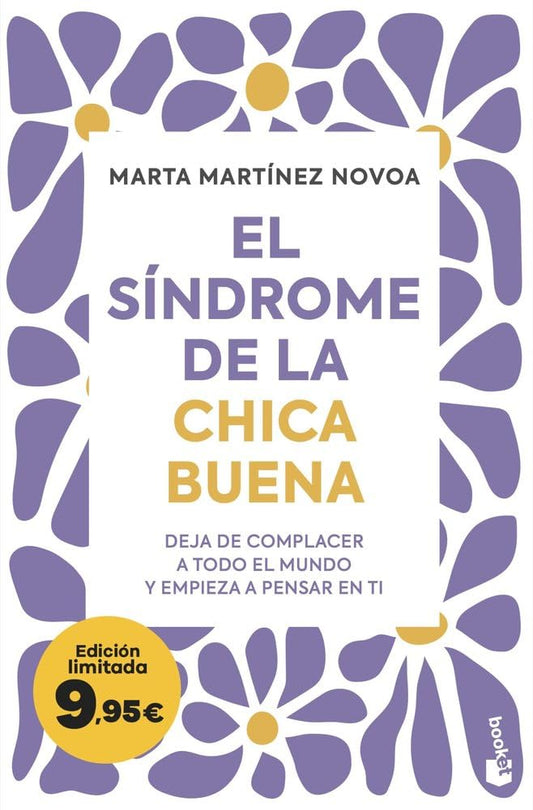 El síndrome de la chica buena: Deja de complacer a todo el mundo y empieza a pensar en ti (Colección Especial)