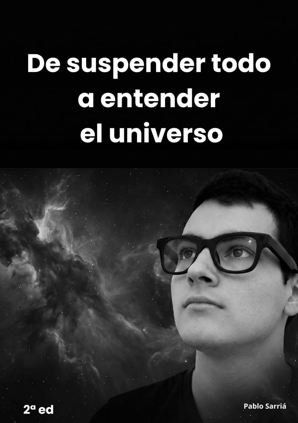 Libro: De suspender todo a entender el universo: Una exploración de las ideas fundamentales que definen el universo Grupo Planeta - Universo de Letras (Spanish Edition)