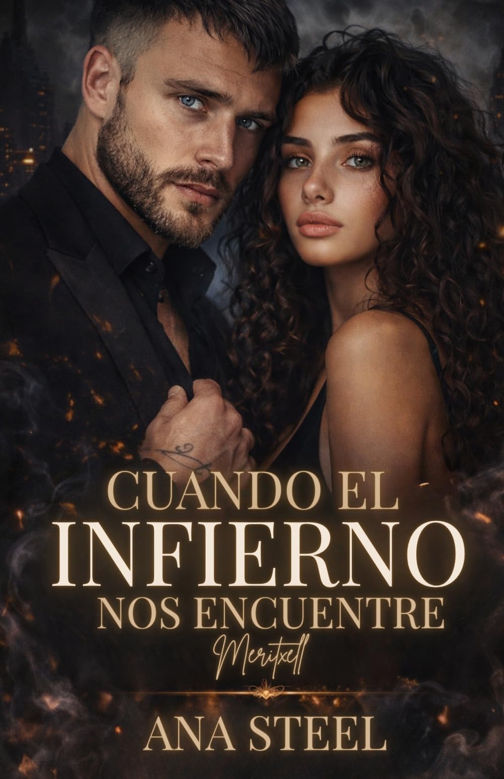 Libro: Cuando el infierno nos encuentre: Meritxell: 2 (AMORES PELIGROSOS)