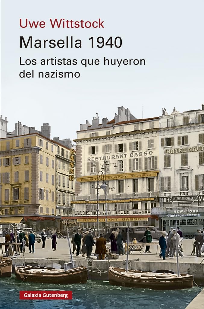 Libro: Marsella 1940: Los artistas que huyeron del nazismo (Historia)