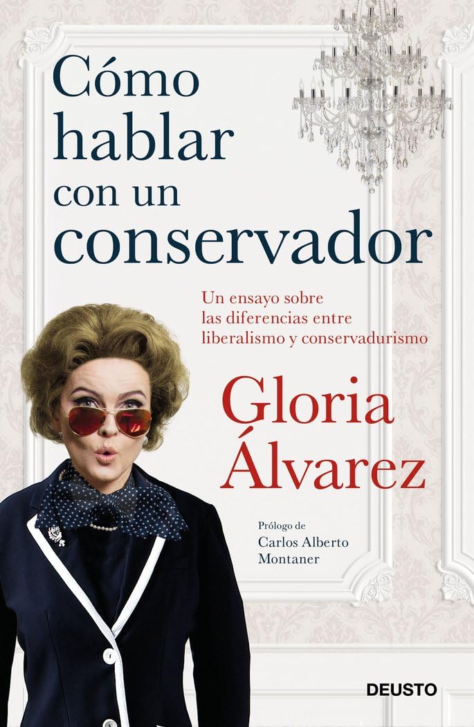Libro: Cómo hablar con un conservador: Un ensayo sobre las diferencias entre liberalismo y conservadurismo