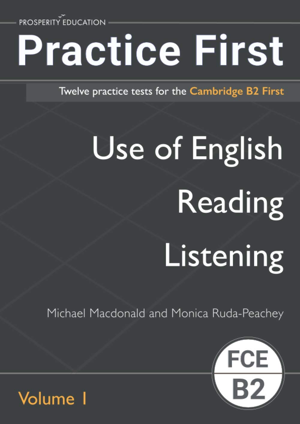 Libro: Practice First: Twelve practice tests for the Cambridge B2 First: Vol. 1