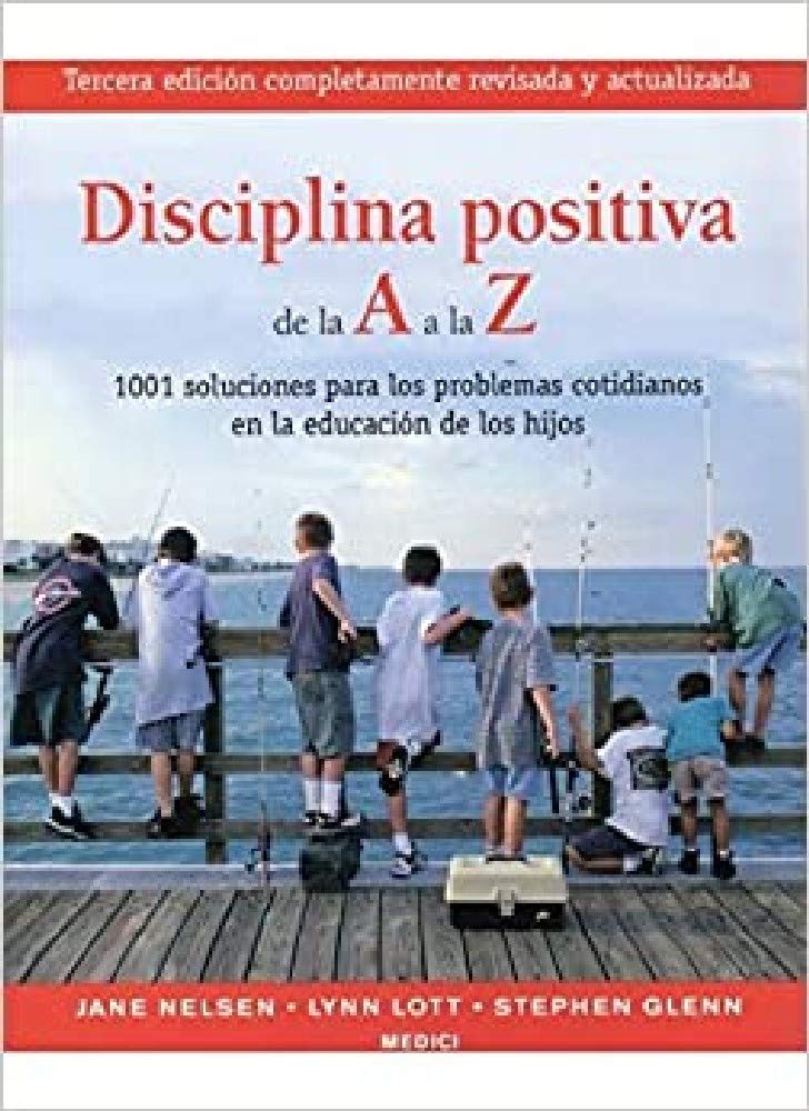 Libro: DISCIPLINA POSITIVA DE LA A A LA Z (NIÑOS Y ADOLESCENTES)